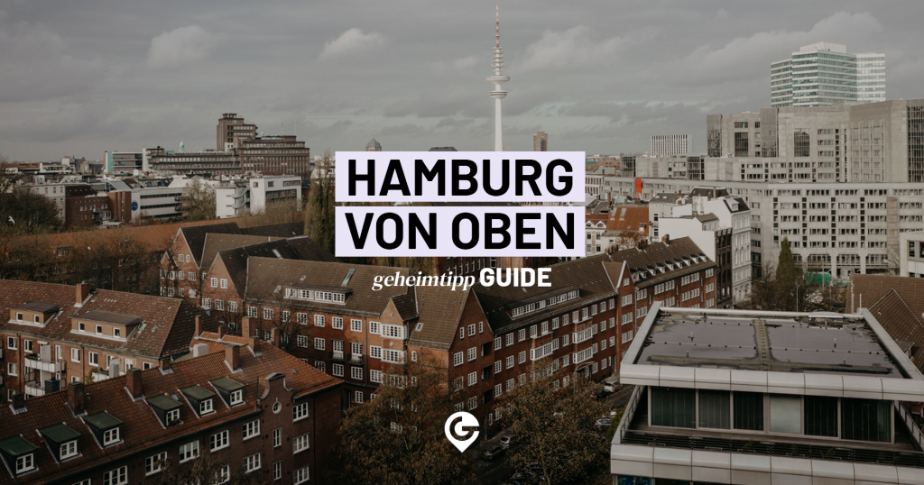 7 schöne Aussichtspunkte für HamburgEntdecker Hamburg von oben Geheimtipp Hamburg