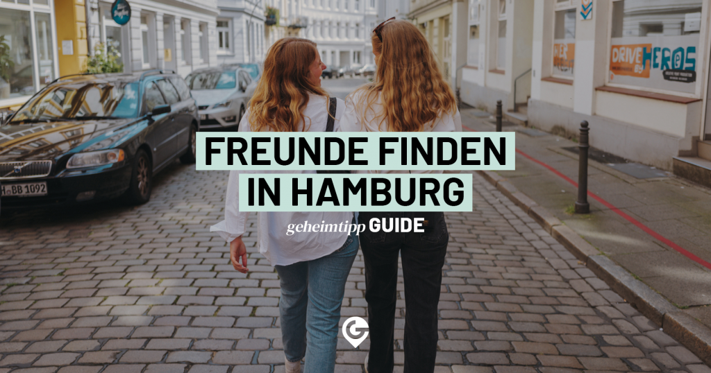 7 Orte, um neue Leute kennenzulernen Freunde finden in Hamburg Geheimtipp Hamburg